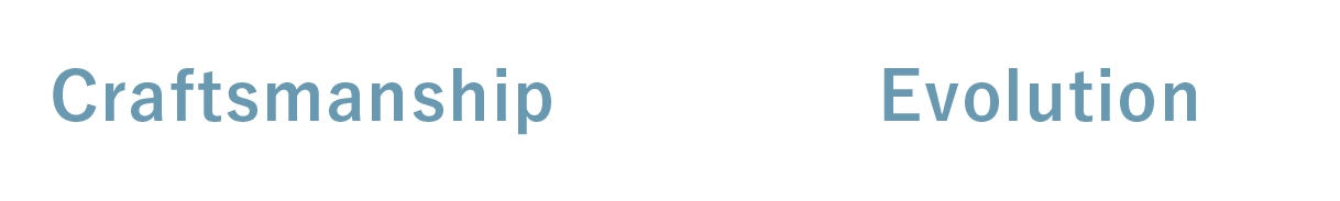 Craftsmanship×Evolution