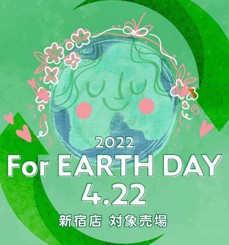 2022 For EARTH DAY 4.22｜京王百貨店 新宿店