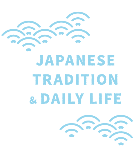 TRADITION & DAILY LIFE